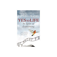 Ebury Publishing Yes To Life In Spite of Everything (häftad, eng)