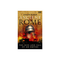 Ebury Publishing Ancient Rome: The Rise and Fall of an Empire (häftad, eng)