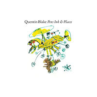 Tate Publishing Quentin Blake: Pens Ink & Places (inbunden, eng)