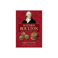 Brewin Books Matthew Boulton and the Soho Mint (häftad, eng)