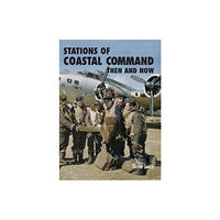 After the Battle Stations of Coastal Command: Then and Now (inbunden, eng)
