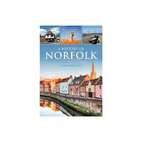 Carnegie Publishing Ltd A History of Norfolk (häftad, eng)