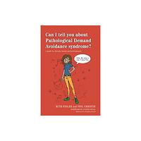 Jessica kingsley publishers Can I tell you about Pathological Demand Avoidance syndrome? (häftad, eng)