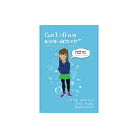 Jessica kingsley publishers Can I tell you about Anxiety? (häftad, eng)