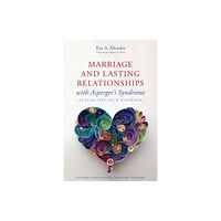 Jessica kingsley publishers Marriage and Lasting Relationships with Asperger's Syndrome (Autism Spectrum Disorder) (häftad, eng)