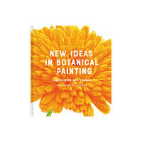 Batsford Ltd New Ideas in Botanical Painting (inbunden, eng)