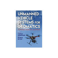 Whittles Publishing Unmanned Vehicle Systems in Geomatics (inbunden, eng)