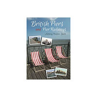 Whittles Publishing British Piers and Pier Railways (häftad, eng)