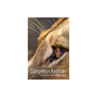 Whittles Publishing Dangerous Animals of Southern and Eastern Africa (häftad, eng)