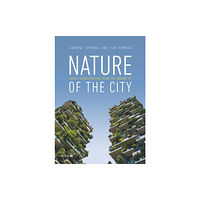 RIBA Publishing Nature of the City (häftad, eng)