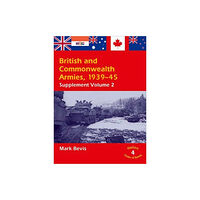 Helion & Company British & Commonwealth Armies 1939-45: Supplement Volume 2: v. 4 (Helion Order of Battle) (häftad, eng)