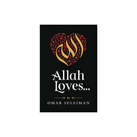 Kube Publishing Ltd Allah Loves (inbunden, eng)