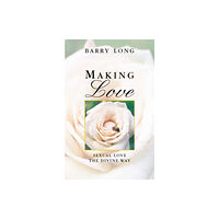 Barry Long Books Making Love (häftad, eng)