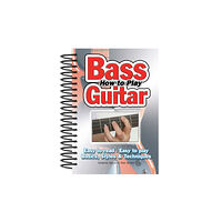 Flame Tree Publishing How To Play Bass Guitar (bok, spiral, eng)