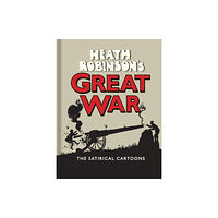 Bodleian Library Heath Robinson's Great War (inbunden, eng)