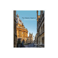 Bodleian Library Historic Heart of Oxford University, The (inbunden, eng)