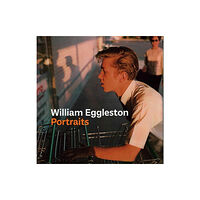 National Portrait Gallery Publications William Eggleston Portraits (inbunden, eng)