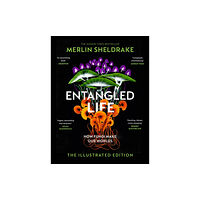 Vintage Publishing Entangled Life (The Illustrated Edition) (inbunden, eng)