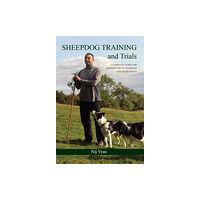 The Crowood Press Ltd Sheepdog Training and Trials (inbunden, eng)