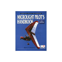 The Crowood Press Ltd Microlight Pilot's Handbook - 8th Edition (häftad, eng)