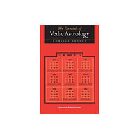 Wessex Astrologer Ltd The Essentials of Vedic Astrology (häftad, eng)