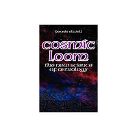 Wessex Astrologer Ltd Cosmic Loom (häftad, eng)