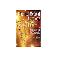 Wessex Astrologer Ltd Classical Medical Astrology (häftad, eng)