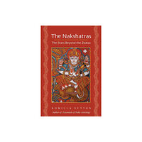 Wessex Astrologer Ltd The Nakshatras: The Stars Beyond the Zodiac (häftad, eng)