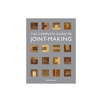 GMC Publications Complete Guide to Joint–Making, The (häftad, eng)