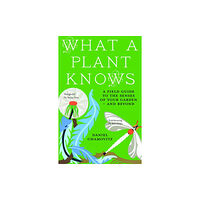 Oneworld Publications What a Plant Knows (häftad, eng)