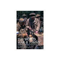 The Crowood Press Ltd The World War II Tommy (häftad, eng)