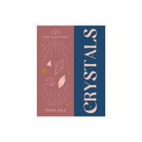Octopus publishing group Find Your Power: Crystals (inbunden, eng)