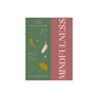 Octopus publishing group Find Your Power: Mindfulness (inbunden, eng)