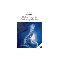 Hawthorn Press Healing Stories for Challenging Behaviour (häftad, eng)