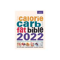 Weight Loss Resources The Calorie, Carb and Fat Bible 2022 (häftad, eng)