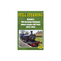 Soccer Books Ltd Still Steaming - Britain's 100 Heritage Railways Where Steam Still Lives 2023-2024 (häftad, eng)