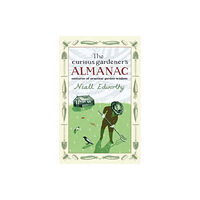 Transworld publishers ltd The Curious Gardener's Almanac (inbunden, eng)