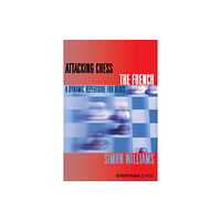 Everyman Chess Attacking Chess: The French (häftad, eng)