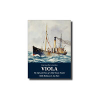 Lodestar Books Viola: The Life and Times of a Hull Steam Trawler (häftad, eng)