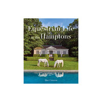 Images Publishing Group Pty Ltd Equestrian Life in the Hamptons (inbunden, eng)