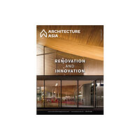 Images Publishing Group Pty Ltd Architecture Asia: Renovation and Innovation (häftad, eng)