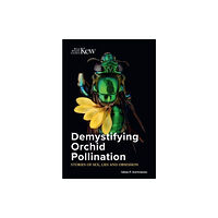 Royal Botanic Gardens Demystifying Orchid Pollination (inbunden, eng)