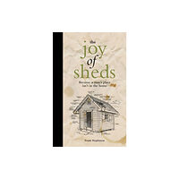 HarperCollins Publishers The Joy of Sheds (inbunden, eng)
