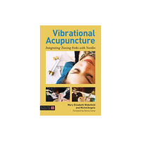 Jessica kingsley publishers Vibrational Acupuncture (inbunden, eng)