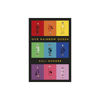 Vintage Publishing Our Rainbow Queen (inbunden, eng)
