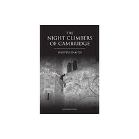 The Oleander Press The Night Climbers of Cambridge (häftad, eng)