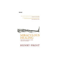 Christian Focus Publications Ltd Miraculous Healing (häftad, eng)