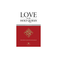 The Islamic Texts Society Love in the Holy Qur'an (häftad, eng)