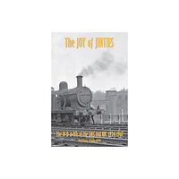 Irwell Press THE JOY OF JINTIES (inbunden, eng)