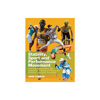 Lotus Publishing Stability,Sport & Performance Movement–Practical (häftad, eng)